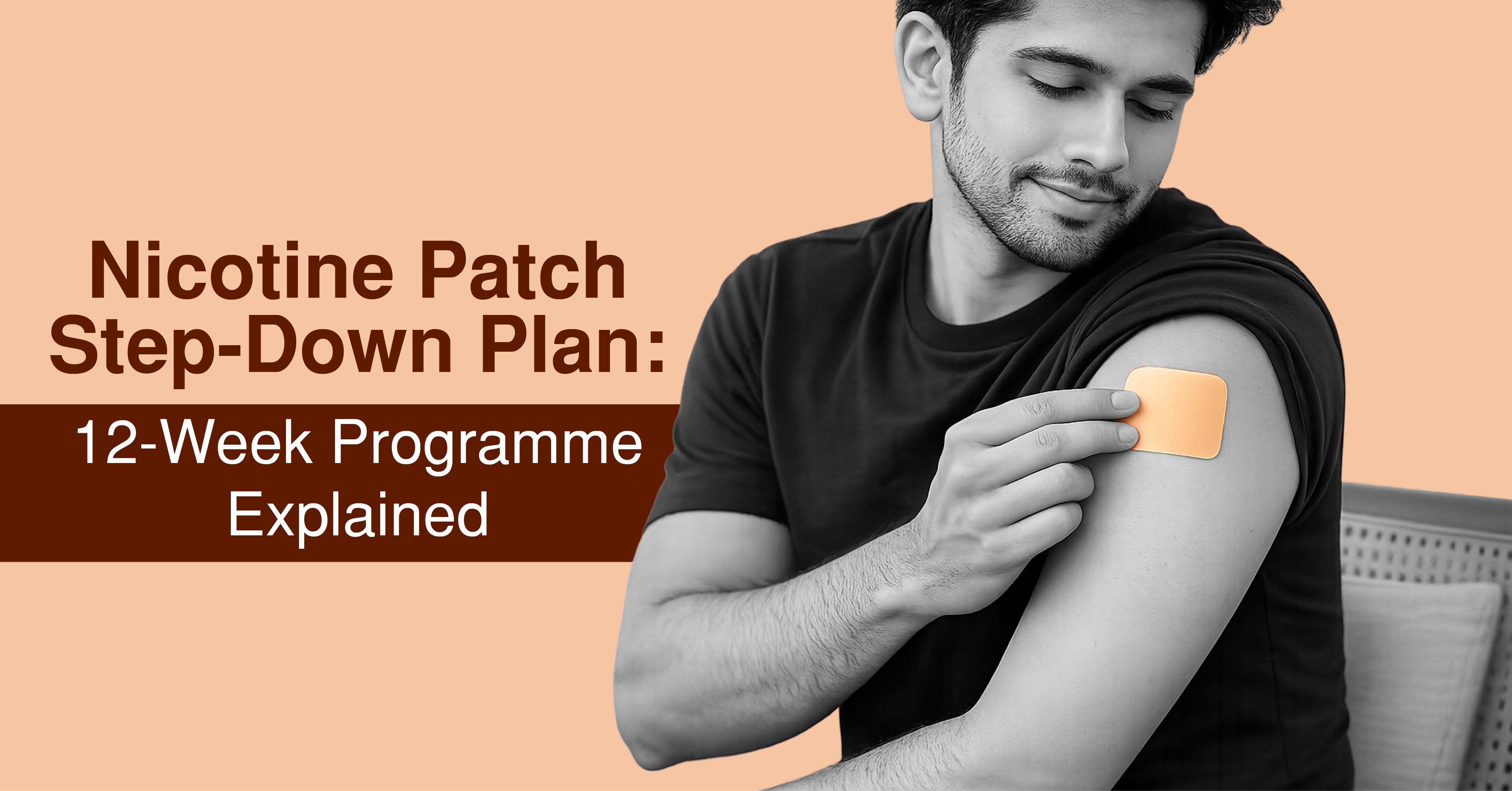Nicotine Patch Step-Down Plan: 12-Week Programme Explained